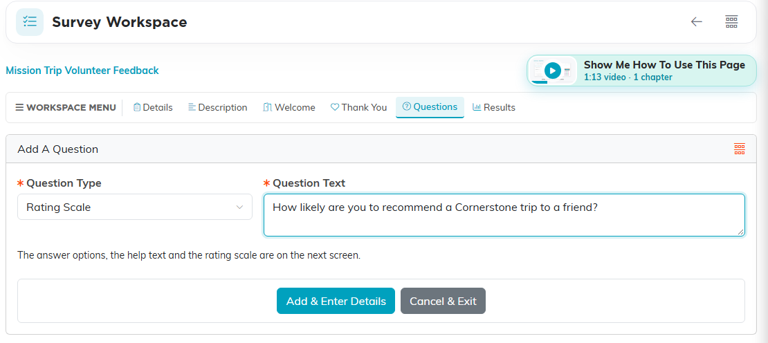 Add A Question with Rating Scale chosen and the question text typed in