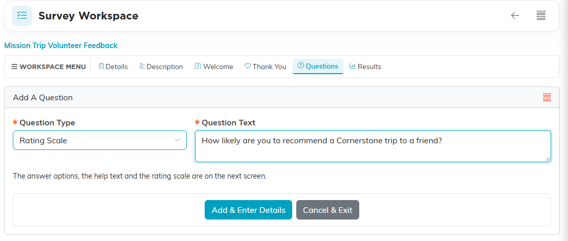 Add A Question with Rating Scale chosen and the question text typed in