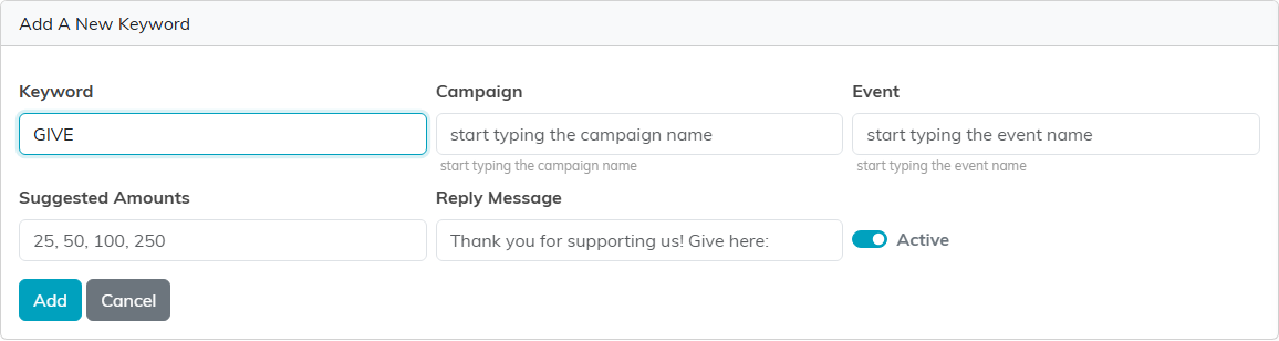 The Add A New Keyword form with GIVE typed as the keyword, Campaign, Event, Suggested Amounts, Reply Message and the Active switch