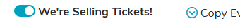 The We are Selling Tickets toggle switched on