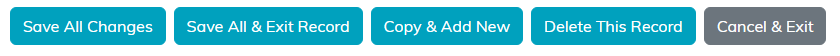 The Save All Changes, Save All and Exit Record, Copy and Add New, Delete This Record and Cancel and Exit buttons