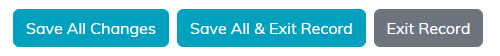 The Save All Changes, Save All and Exit Record, and Exit Record buttons