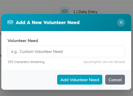 The Add A New Volunteer Need window with a name field and the Add Volunteer Need button
