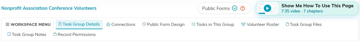 The Volunteer Task Group Workspace header showing the group title, the Public Forms menu, the Show Me How To Use This Page video, and the workspace menu tabs