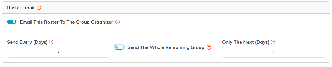 The Roster Email card with Send The Whole Remaining Group switched off, showing the Only The Next Days box