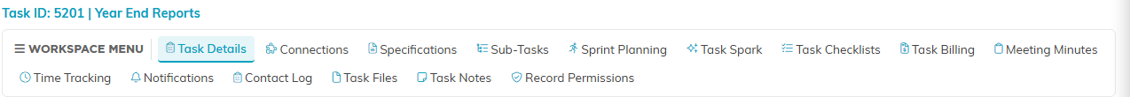 Task Workspace menu showing Task Details, Connections, Specifications, Sub-Tasks, Sprint Planning, Task Spark, Task Checklists, Task Billing, Meeting Minutes, Time Tracking, Notifications, Contact Log, Task Files, Task Notes and Record Permissions